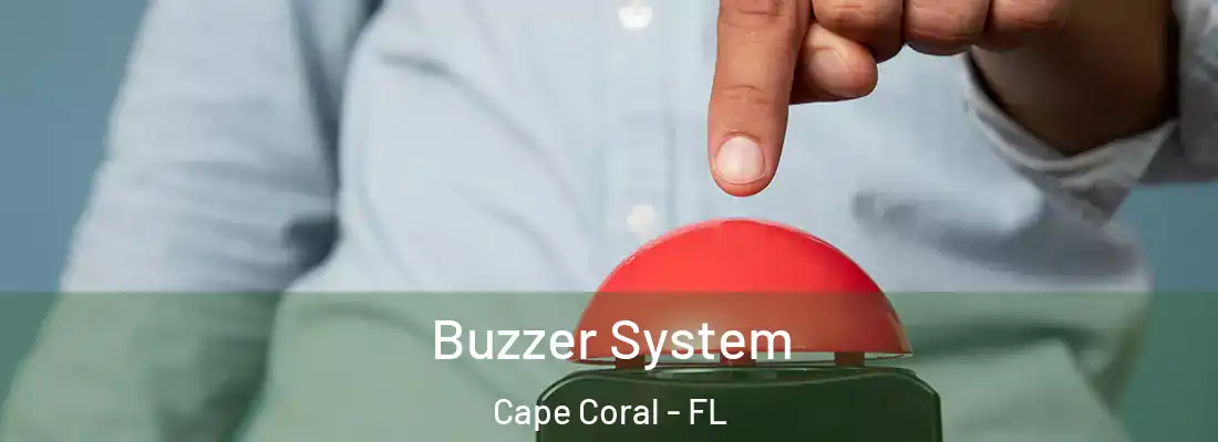 Buzzer System Cape Coral - FL