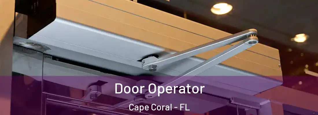 Door Operator Cape Coral - FL
