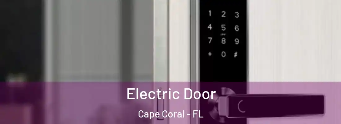 Electric Door Cape Coral - FL