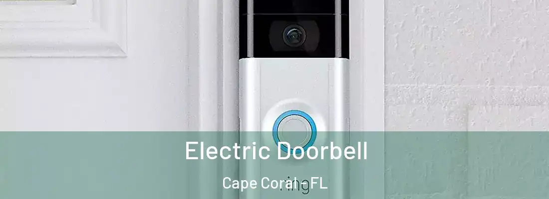 Electric Doorbell Cape Coral - FL