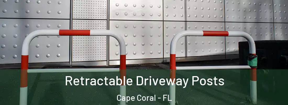 Retractable Driveway Posts Cape Coral - FL